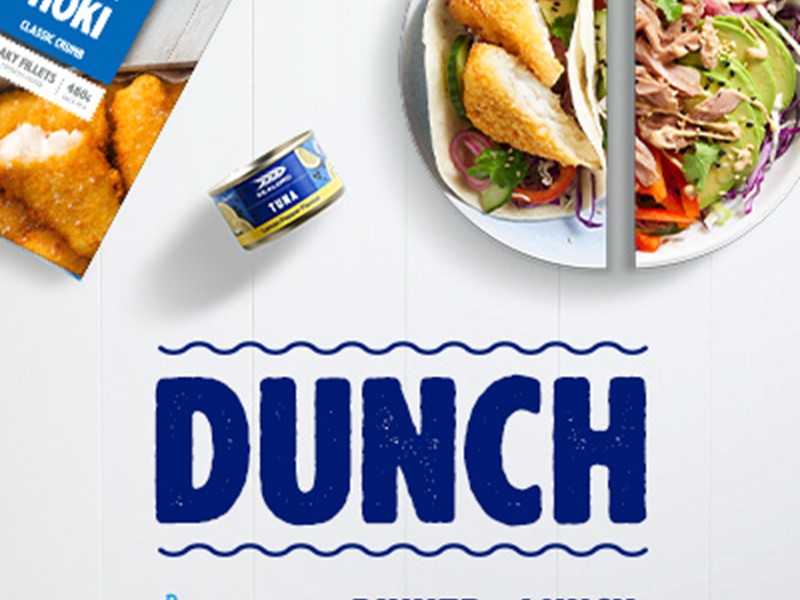 Sealord promotion showing New Zealand Hoki classic crumb fillets and tuna, with the slogan 'Dunch: Prep once, dinner and lunch' alongside a split bowl featuring tacos and a fresh salad.